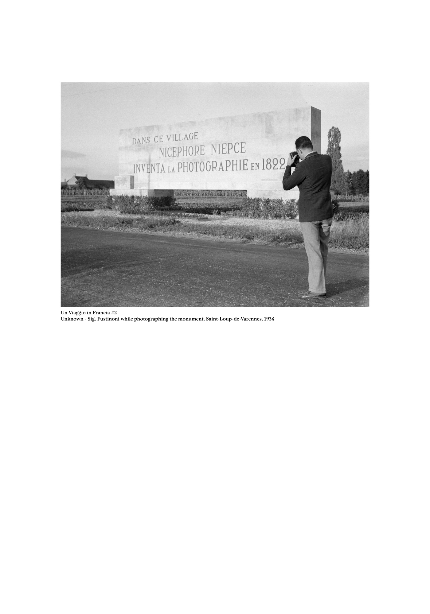 Un Viaggio in Francia #2, Unknown - Sig. Fustinoni while photographing the monument, Saint-Loop-de-Varennes, 1934